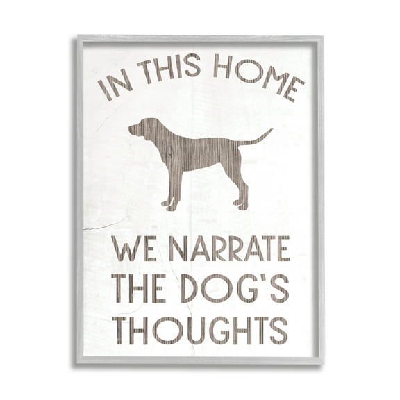 Stupell Industries We Narrate Dog's Thoughts Phrase Family Pet Motivational, 24 x 30, Design by Daphne Polselli