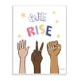thumbnail image 1 of Stupell Industries We Rise Phrase Playful Text Female Hands Raised Wall Plaque, 13 x 19, Design by Farida Zaman, 1 of 6