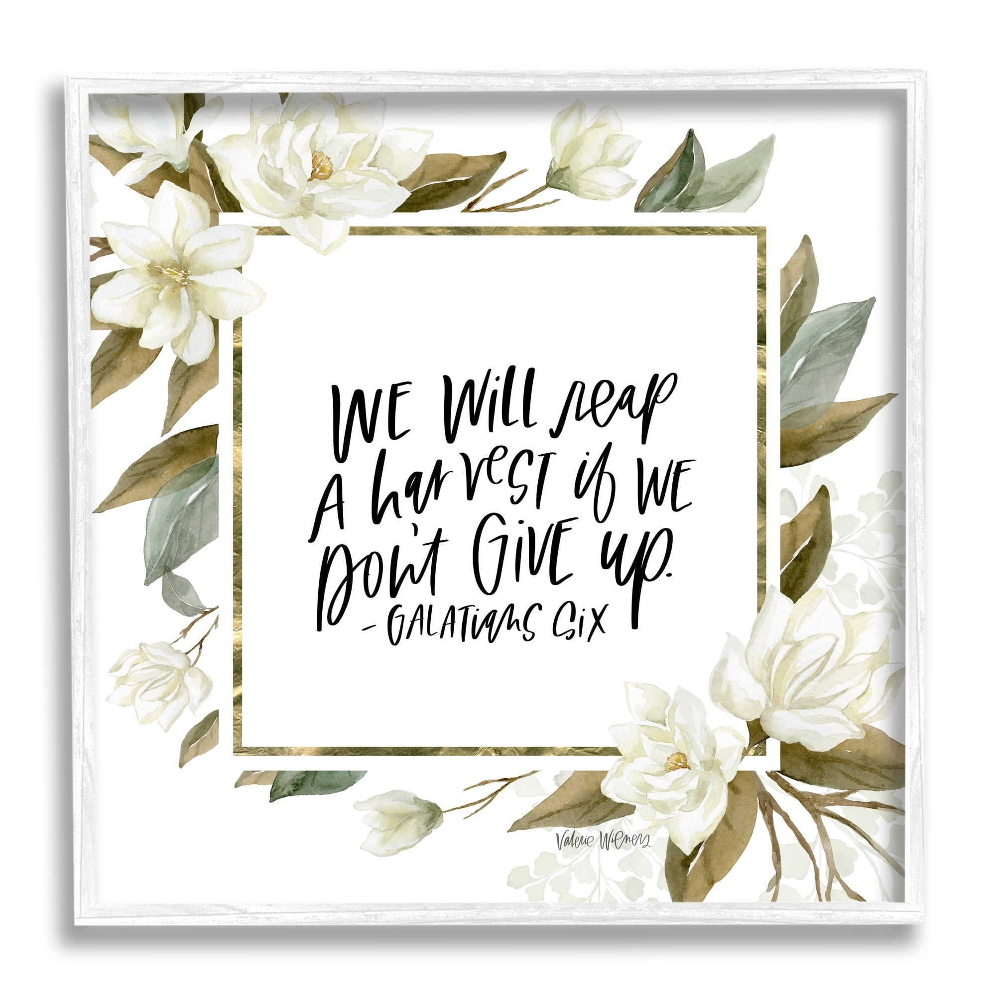 Stupell Industries We Will Reap Galatians Six Sentiment White Flowers, 24 x 24,Design by Valerie Wieners