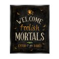 thumbnail image 1 of Stupell Industries Welcome Foolish Mortals Phrase Holiday Painting Black Floater Framed Art Print Wall Art, 1 of 6