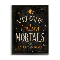 Stupell Industries Welcome Foolish Mortals Phrase Holiday Painting Black Framed Art Print Wall Art