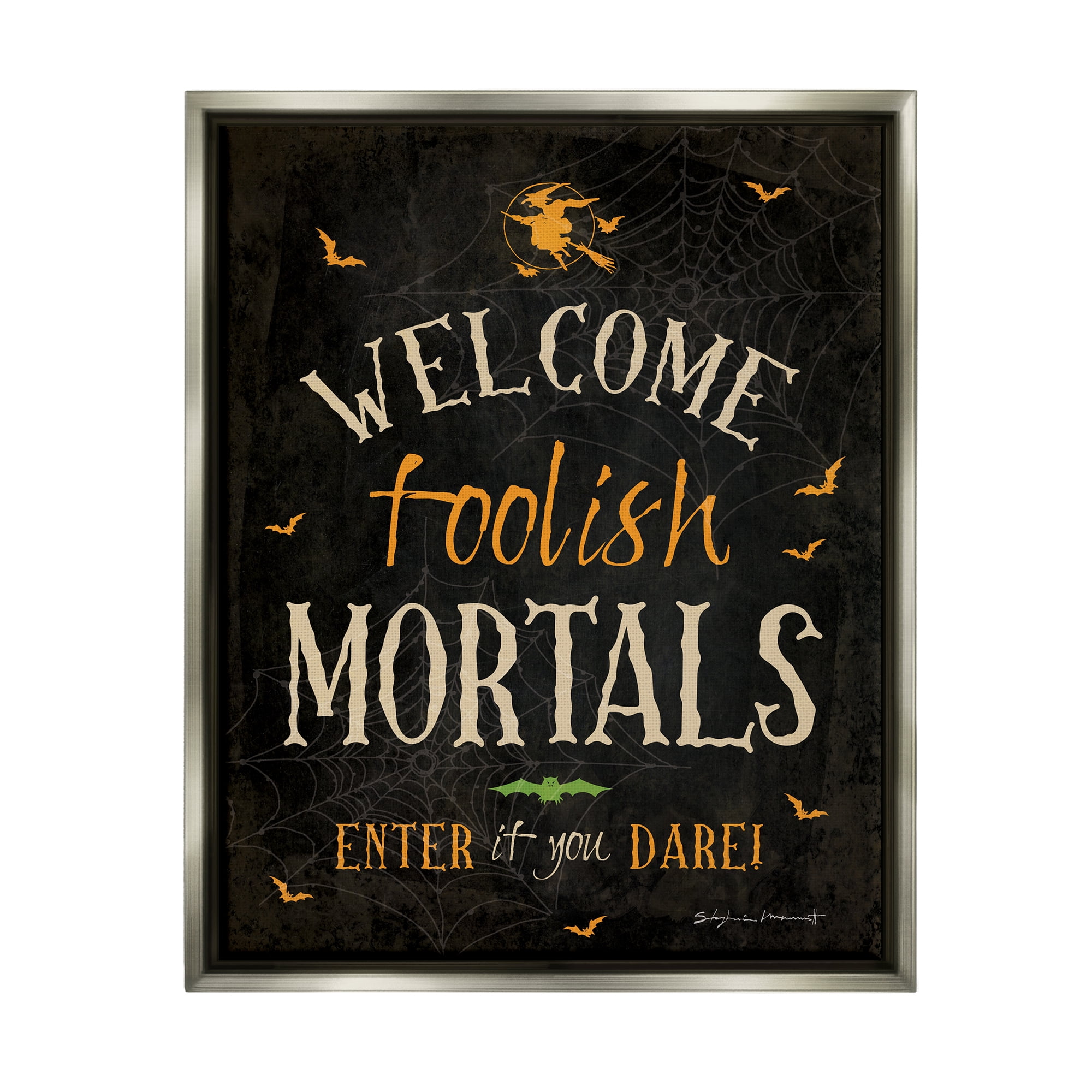 Stupell Industries Welcome Foolish Mortals Phrase Holiday Painting Gray Floater Framed Art Print Wall Art