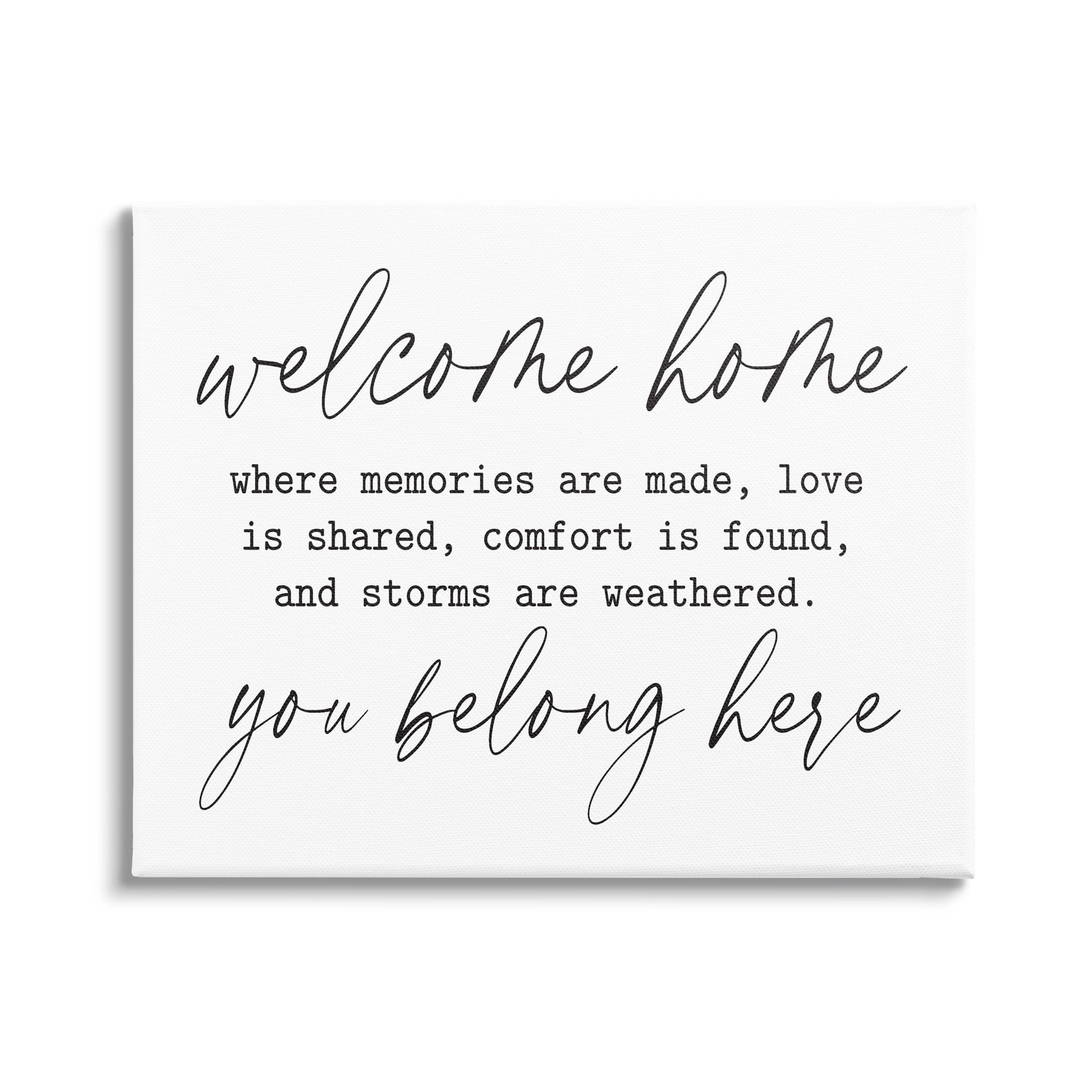 Stupell Industries Welcome Home Belonging Family Quote Casual Script Graphic Art Gallery Wrapped Canvas Print Wall Art, Design by Lettered and Lined
