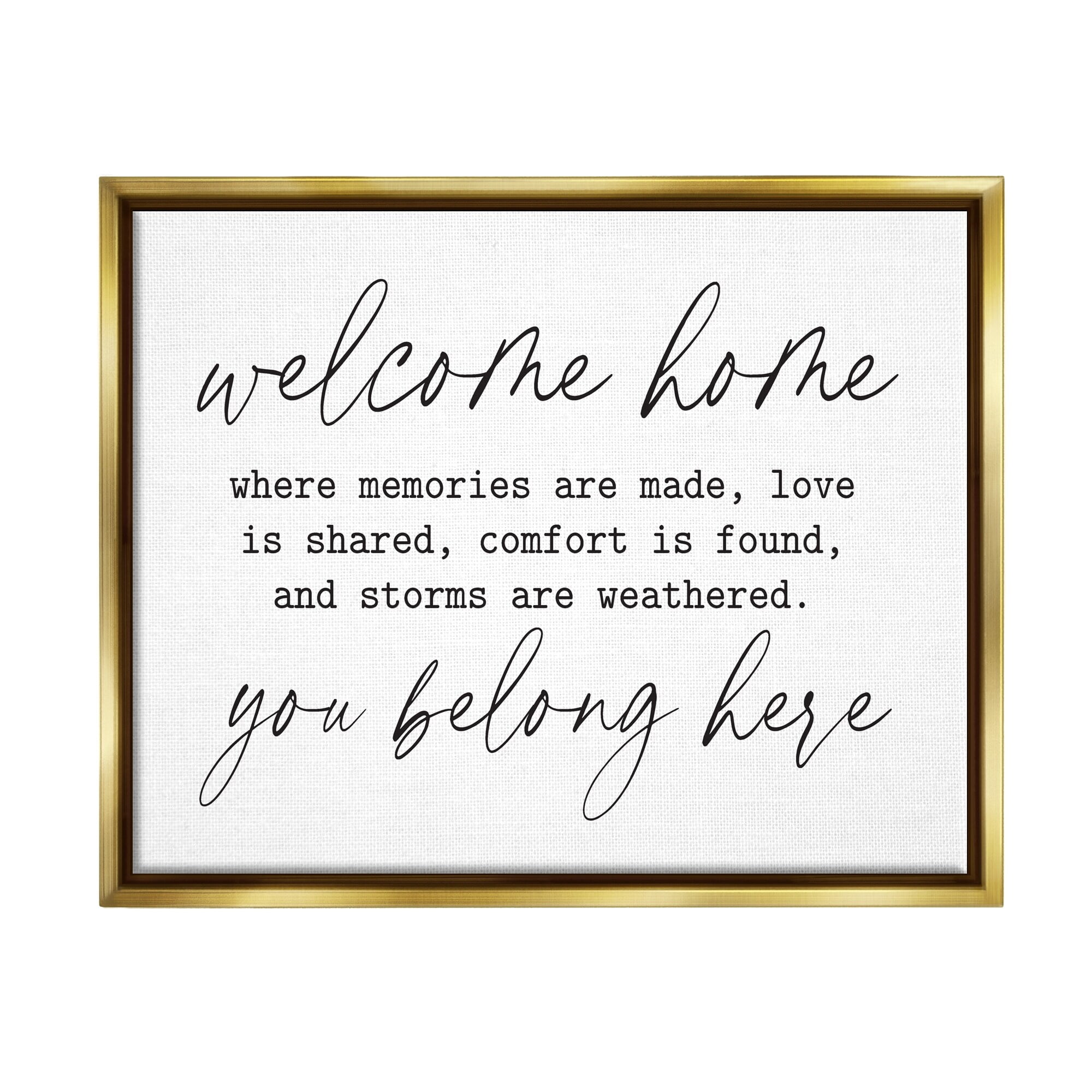 Stupell Industries Welcome Home Belonging Family Quote Casual Script Graphic Art Metallic Gold Floating Framed Canvas Print Wall Art, Design by Lettered and Lined