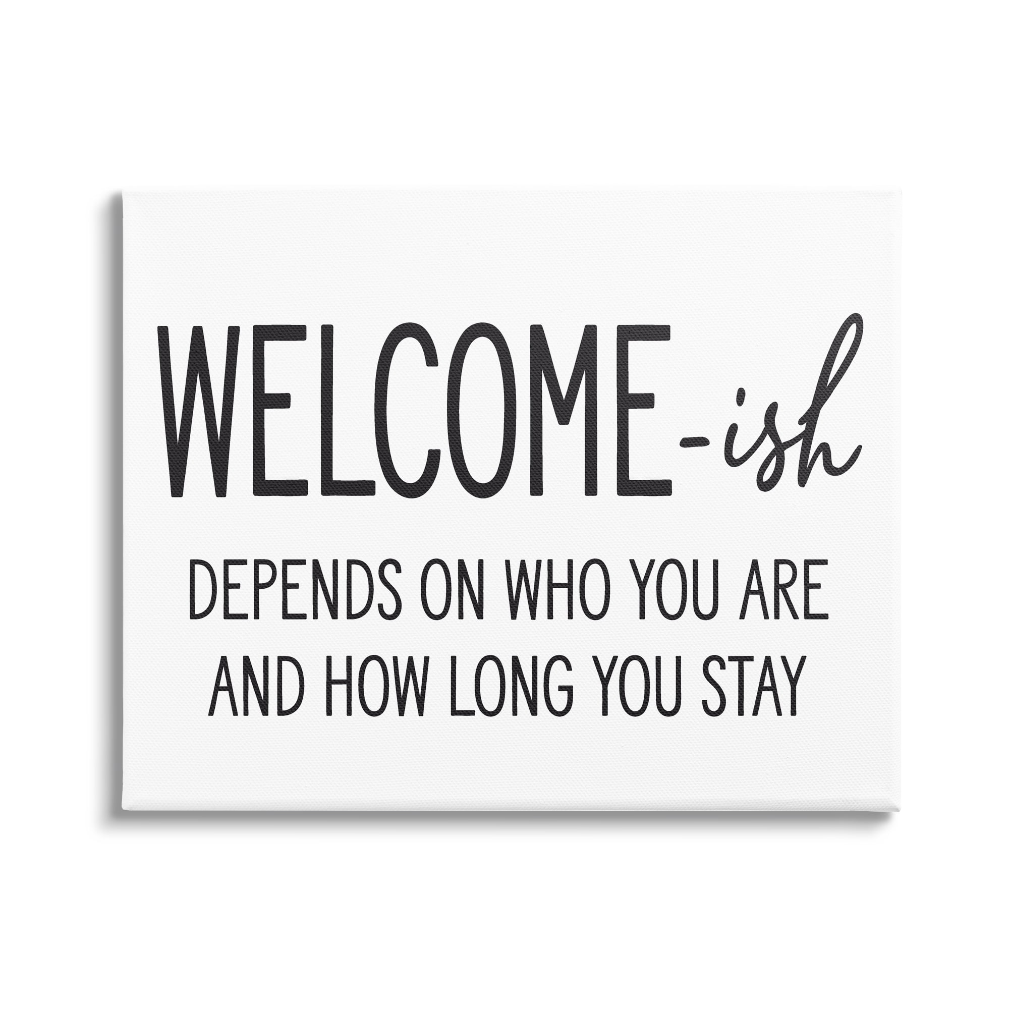 Stupell Industries Welcome-Ish Funny Entryway Sign Casual Humor Graphic Art Gallery Wrapped Canvas Print Wall Art, Design by Lettered and Lined
