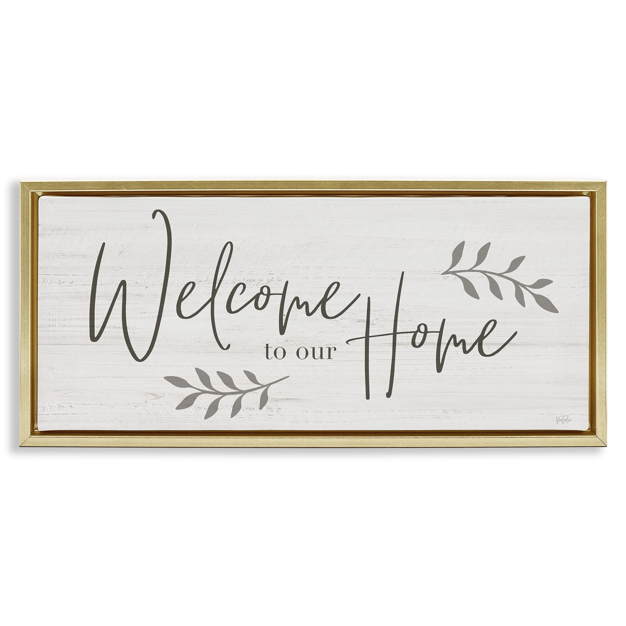 Stupell Industries Welcome To Our Home Country Sign Botanical & Floral Painting Gold Floater Framed Canvas Art Print Wall Art, 25 x 11