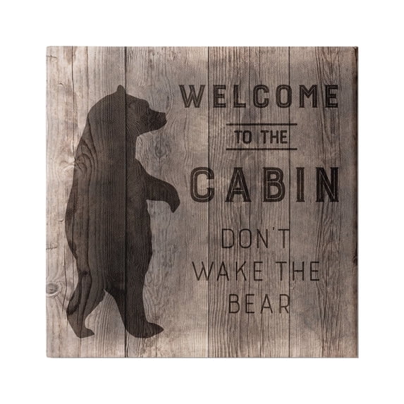 Stupell Industries Welcome to Cabin Don’t Wake Bear Rustic Phrase, 30 x 30, Design by CAD Designs