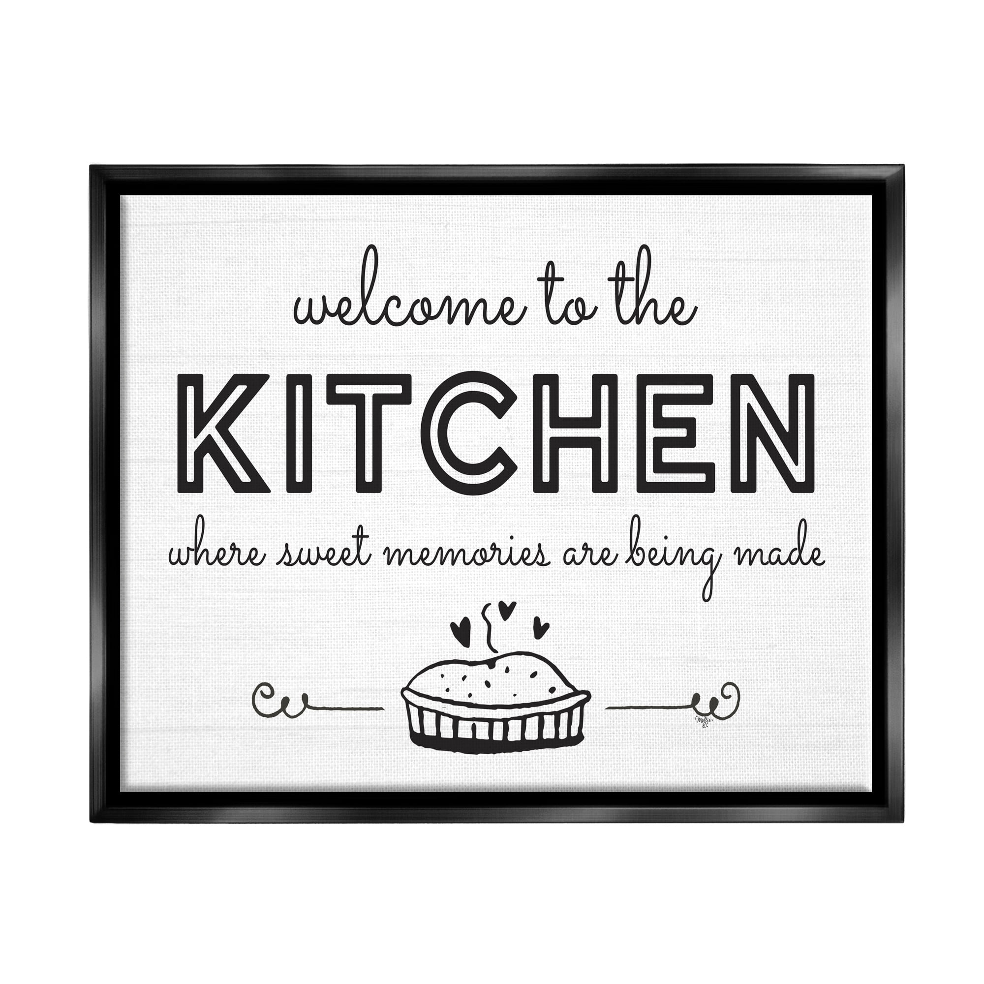 Stupell Industries Welcome to Kitchen Fresh Baked Pie Rustic Phrase Graphic Art Jet Black Floating Framed Canvas Print Wall Art, Design by Mollie B.