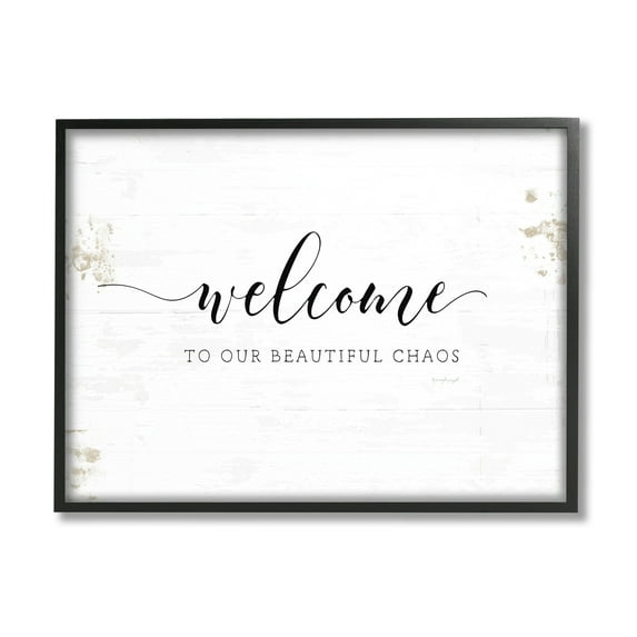 Stupell Industries Welcome to Our Beautiful Chaos Fun Family Phrase Designed by Jennifer Pugh