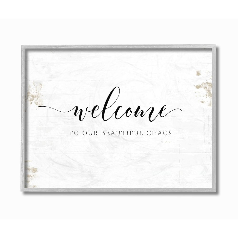 Stupell Industries Welcome to Our Beautiful Chaos Fun Family Phrase Designed by Jennifer Pugh