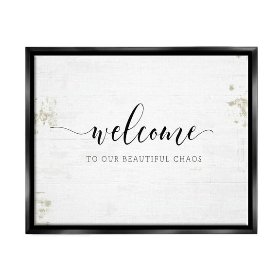 Stupell Industries Welcome to Our Beautiful Chaos Fun Family Phrase Jet Black Framed Floating Canvas Wall Art, 16x20, by Jennifer Pugh