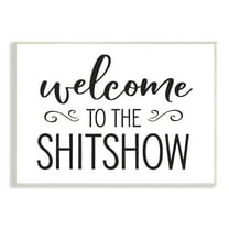 Stupell Industries Welcome to the S*** Show Sassy Home Sign Typography Painting Unframed Art Print Wall Art, 10 x 15
