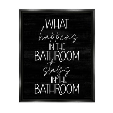 Stupell Industries What Happens In The Bathroom Graphic Art Jet Black Floating Framed Canvas Print Wall Art, Design by Lil' Rue