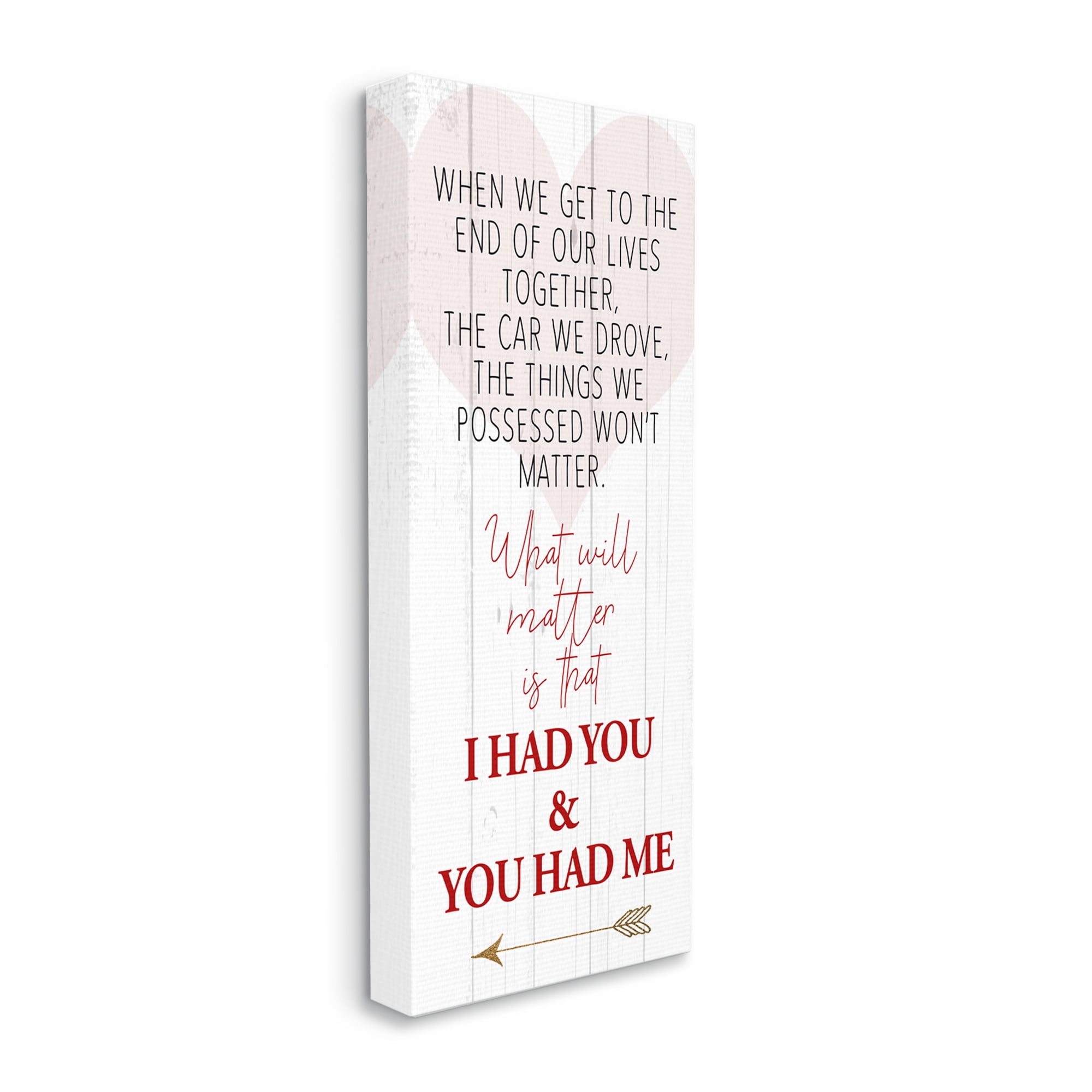 Stupell Industries What Matters I Had You Romantic Relationship Phrase Inspirational Painting Gallery Wrapped Canvas Print Wall Art, 20 x 48