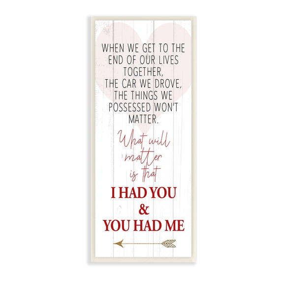 Stupell Industries What Matters I Had You Romantic Relationship Phrase Inspirational Painting Unframed Art Print Wall Art, 7 x 17