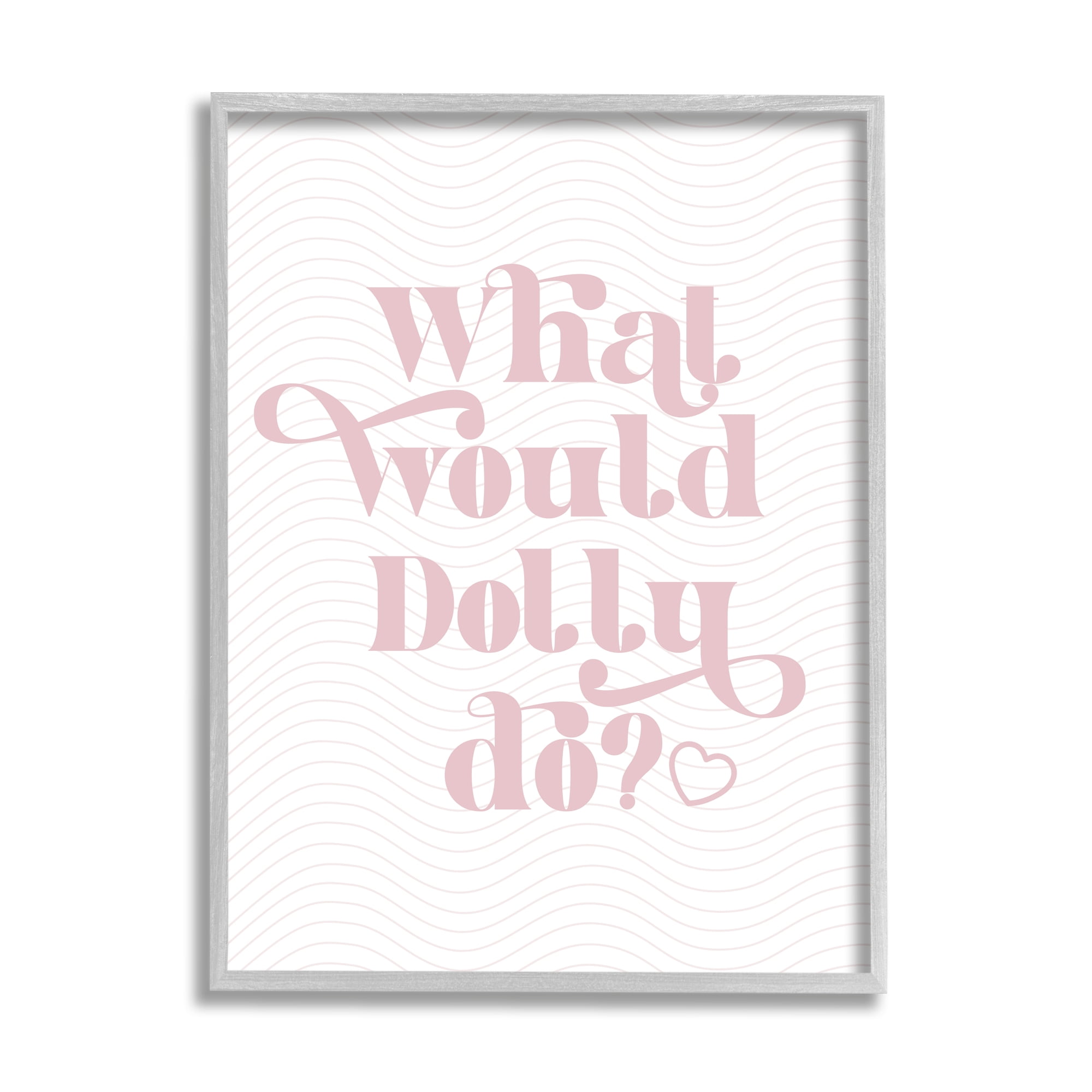 Stupell Industries What Would Dolly Do Phrase Inspirational Painting Gray Framed Art Print Wall Art, 24 x 30