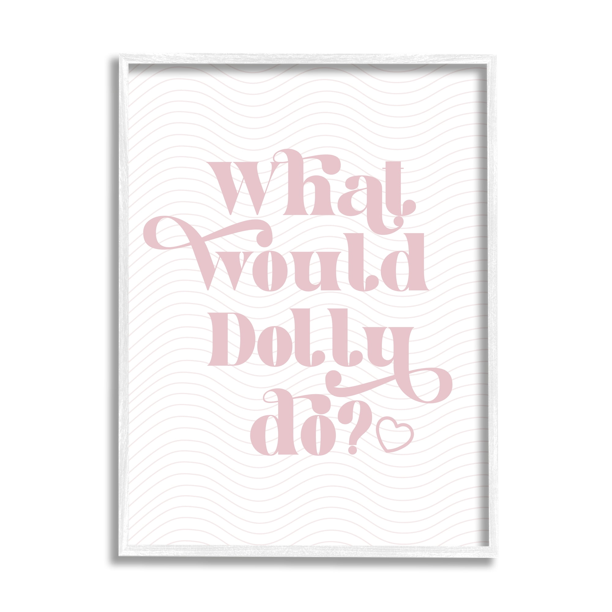 Stupell Industries What Would Dolly Do Phrase Inspirational Painting White Framed Art Print Wall Art, 24 x 30