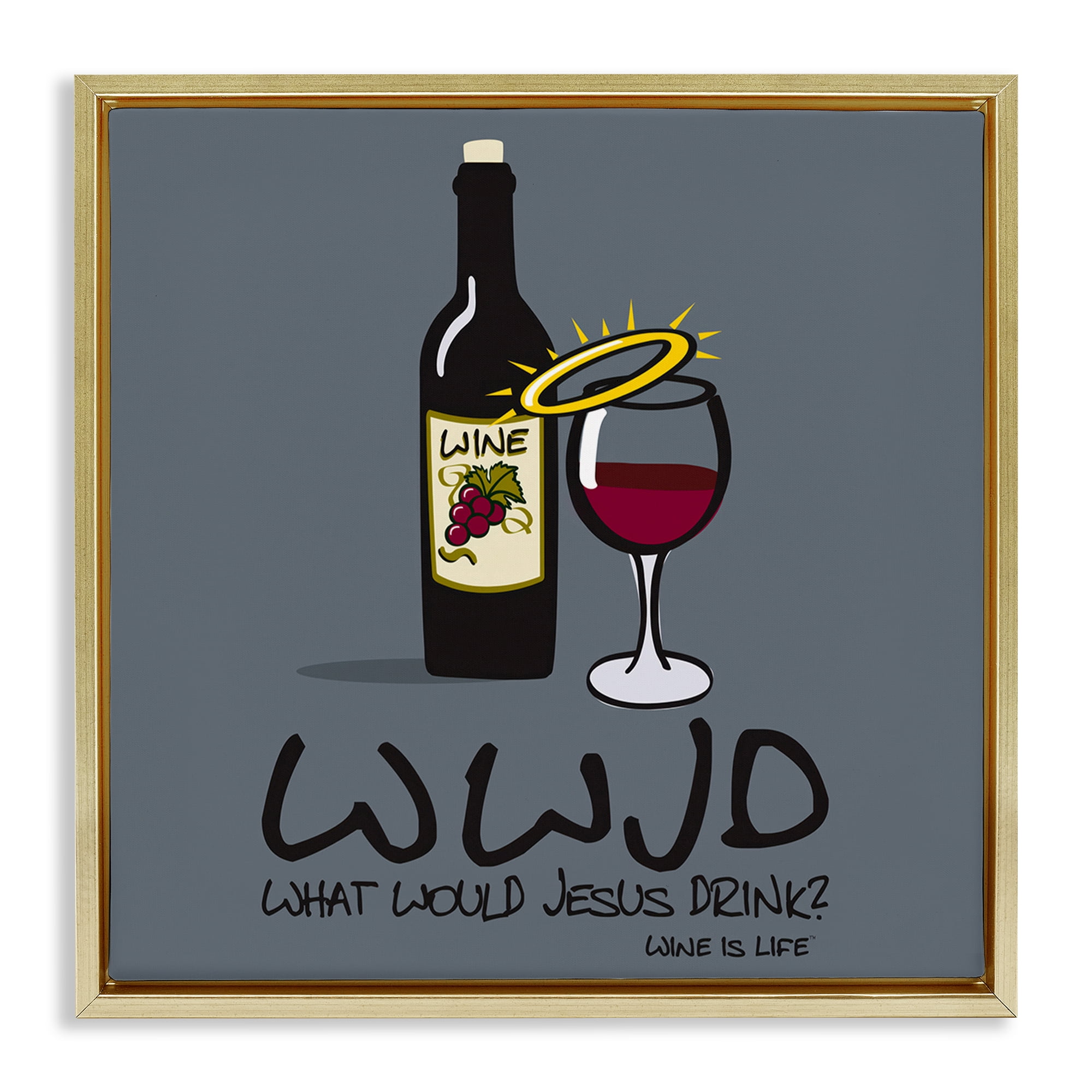 Stupell Industries What Would Jesus Drink Food & Beverage Painting Gold Floater Framed Canvas Art Print Wall Art, 18 x 18
