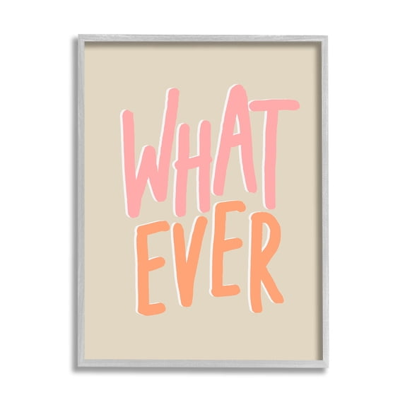Stupell Industries Whatever Playful Casual Text Graphic Art Gray Framed Art Print Wall Art, Design by Sundance Group
