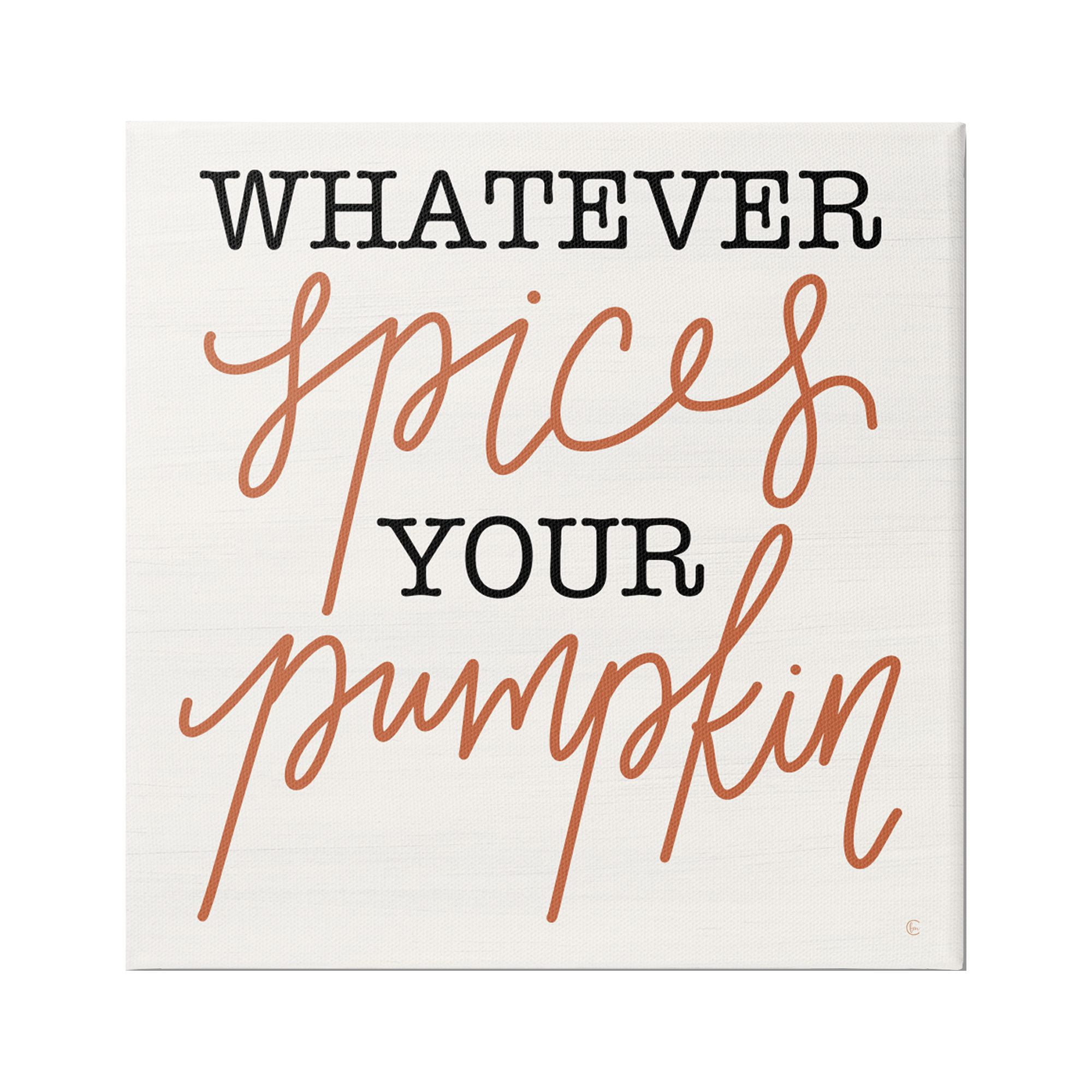Stupell Industries Whatever Spices Your Pumpkin Holiday Painting Gallery Wrapped Canvas Print Wall Art, 36 x 36
