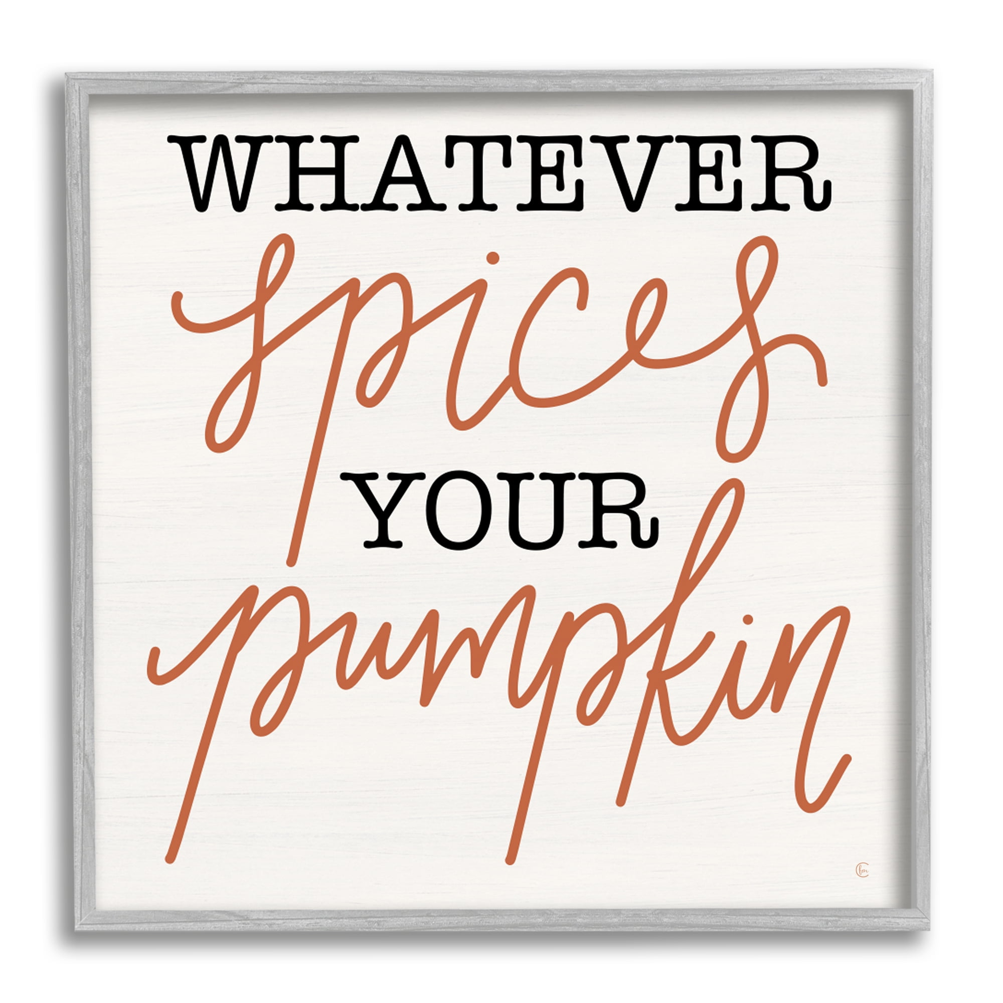 Stupell Industries Whatever Spices Your Pumpkin Holiday Painting Gray Framed Art Print Wall Art, 12 x 12