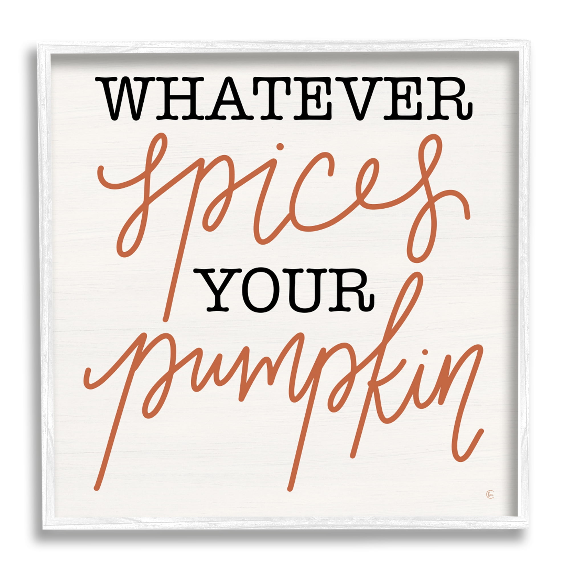 Stupell Industries Whatever Spices Your Pumpkin Holiday Painting White Framed Art Print Wall Art, 24 x 24
