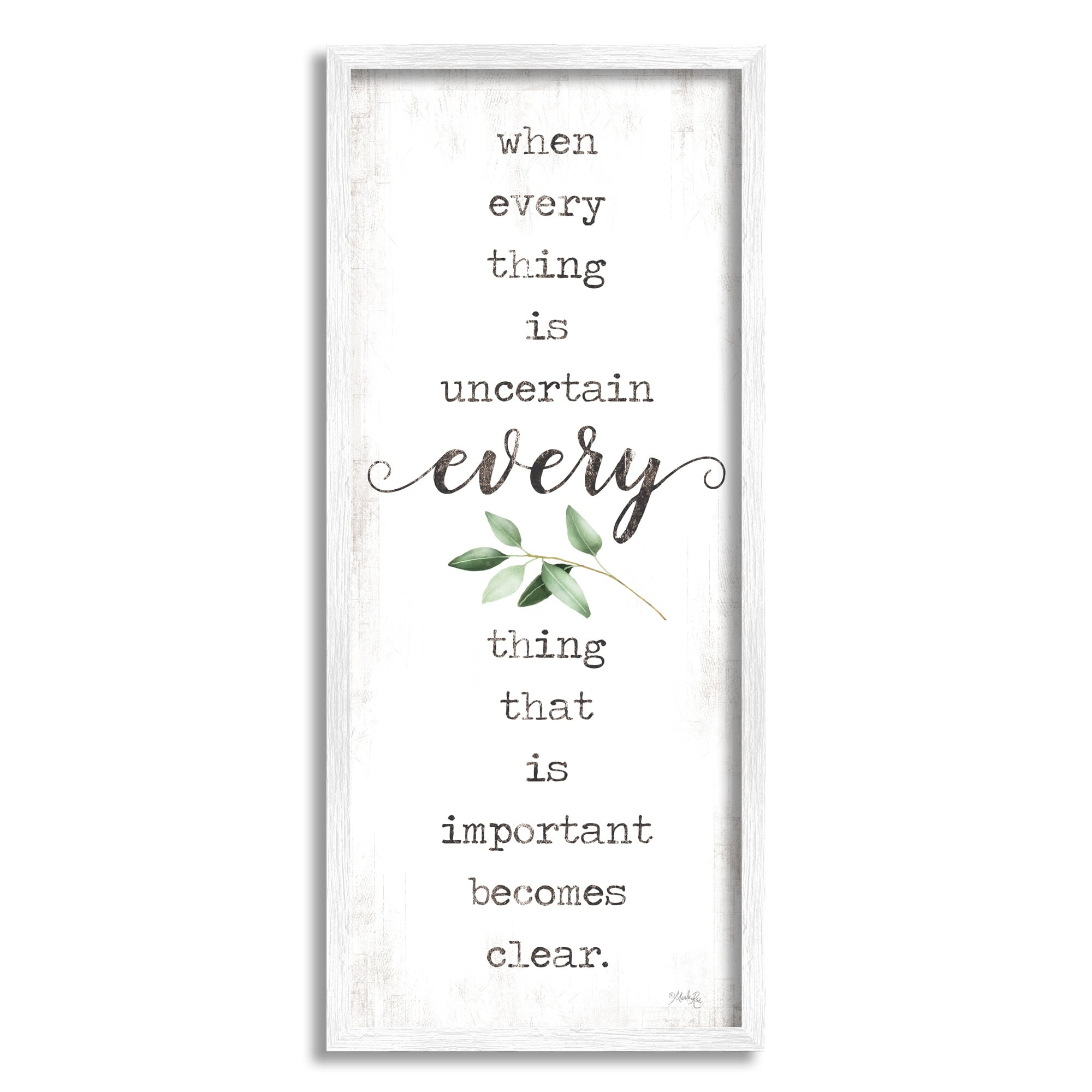 Stupell Industries When Everything is Uncertain Motivational Phrase Green Botanicals Graphic Art White Framed Art Print Wall Art, 10x24, by Marla Rae