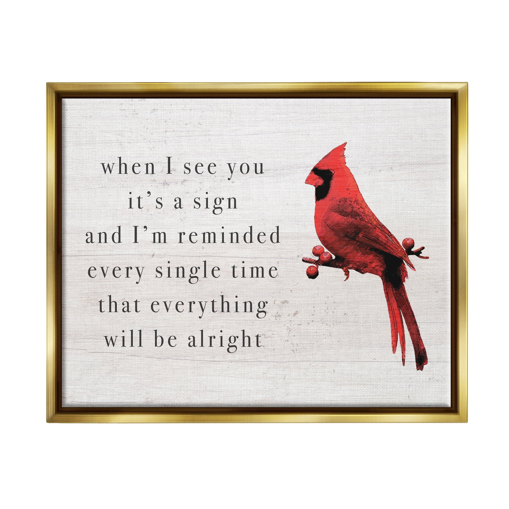 Stupell Industries When I See You Cardinal Phrase Animals & Insects Painting Gold Floater Framed Art Print Wall Art