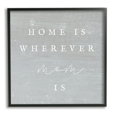 Stupell Industries Where Mom Is Phrase Inspirational Painting Black Framed Art Print Wall Art, 12 x 12