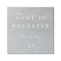 Stupell Industries Where Mom Is Phrase Inspirational Painting Gallery Wrapped Canvas Print Wall Art, 17 x 17