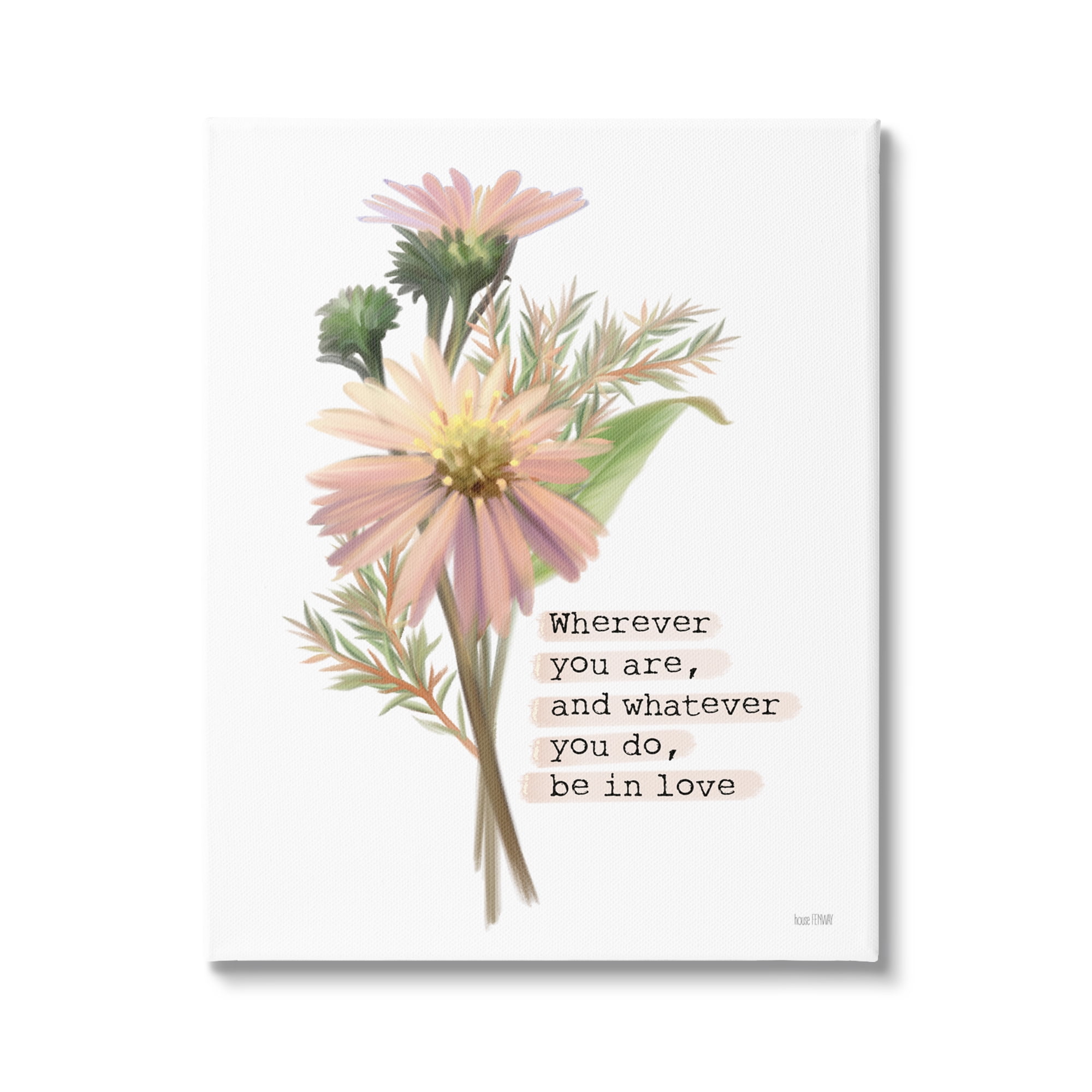 Stupell Industries Wherever, Whatever Be In Love Quote Pink Flowers, 36 x 48, Design by House Fenway