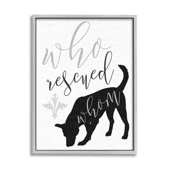 Stupell Industries Who Rescued Whom? Dog Typography, 24 x 30,Design by Daphne Polselli
