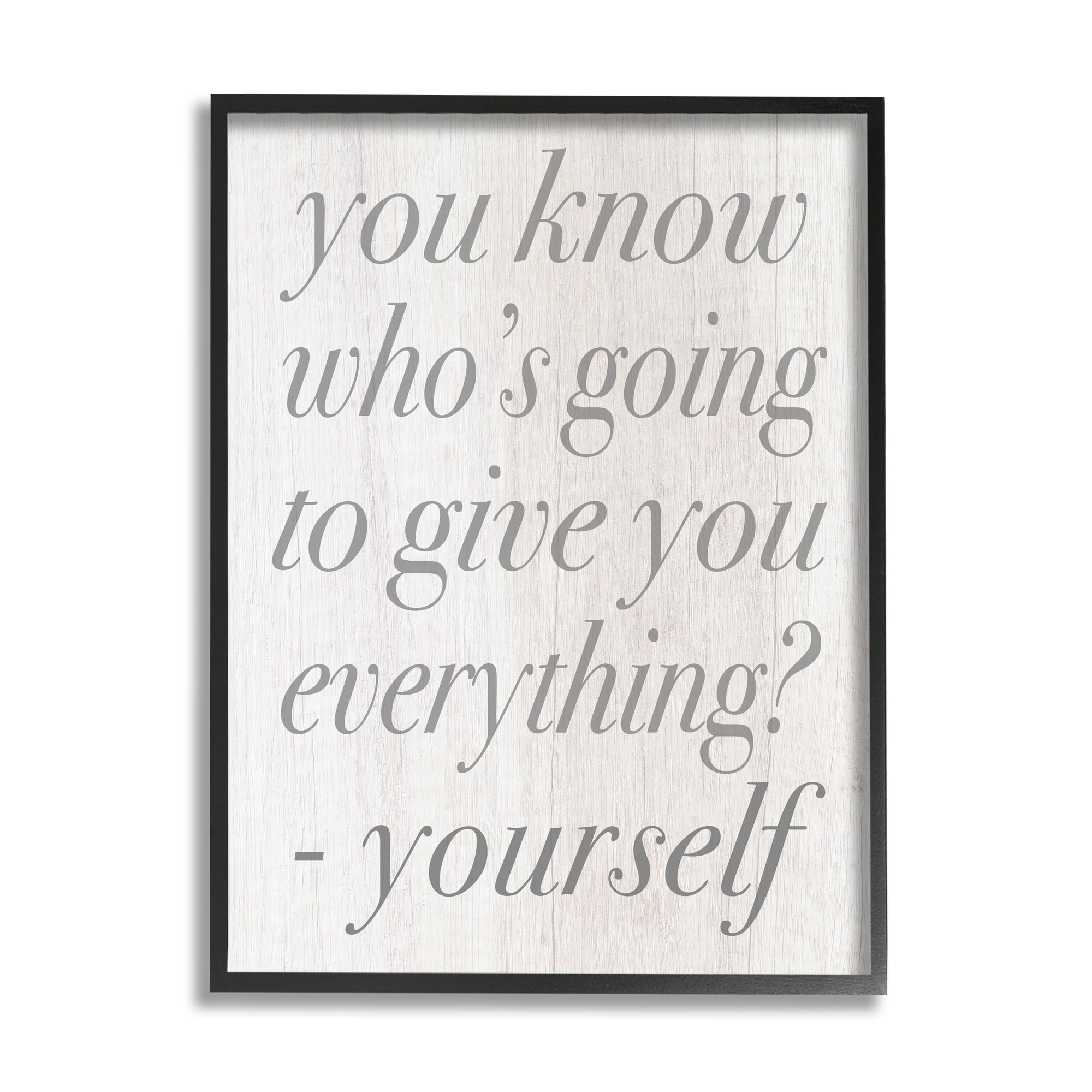Stupell Industries Who's Going to Give You Everything Inspirational Phrase, 11 x 14, Design by Daphne Polselli