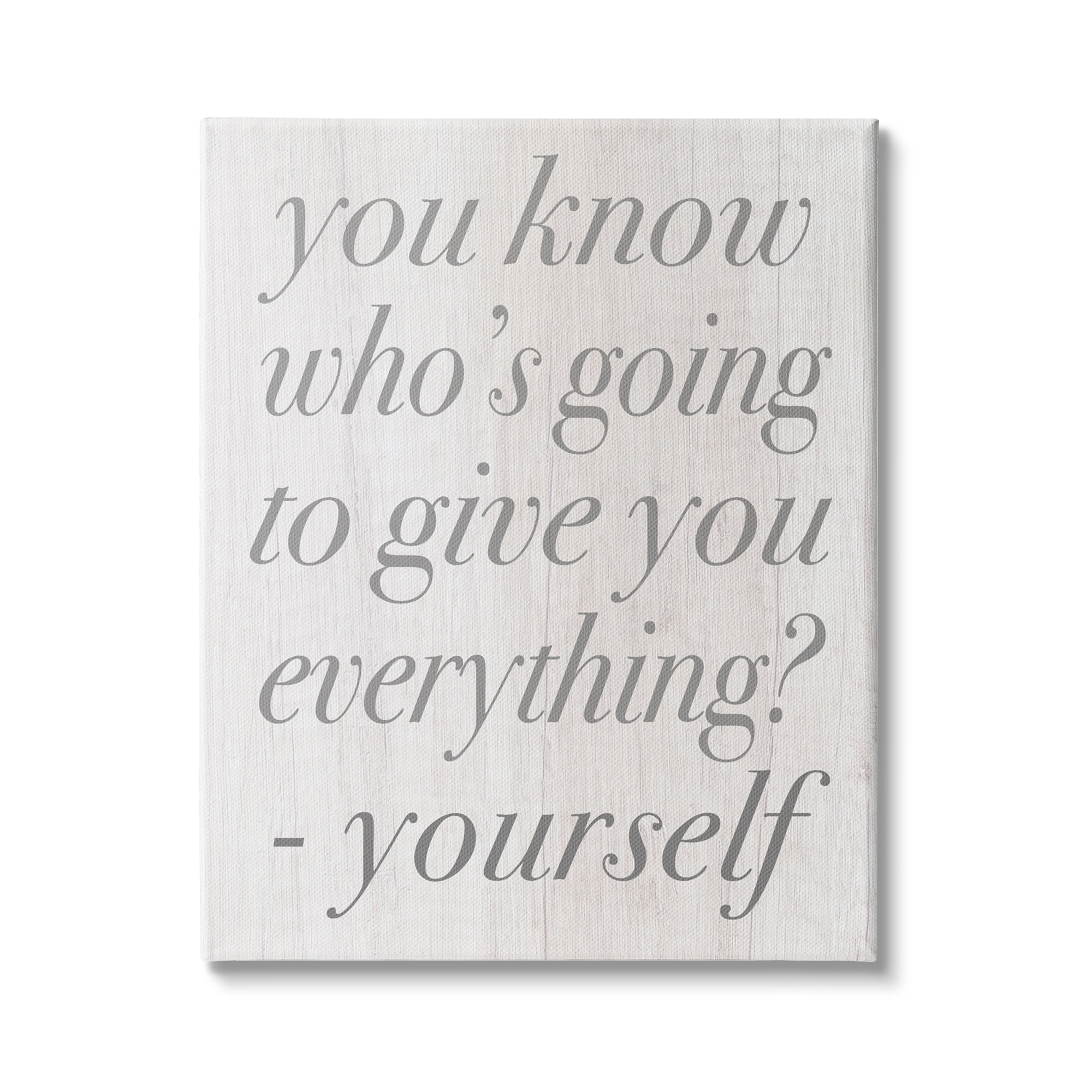 Stupell Industries Who's Going to Give You Everything Inspirational Phrase, 24 x 30, Design by Daphne Polselli