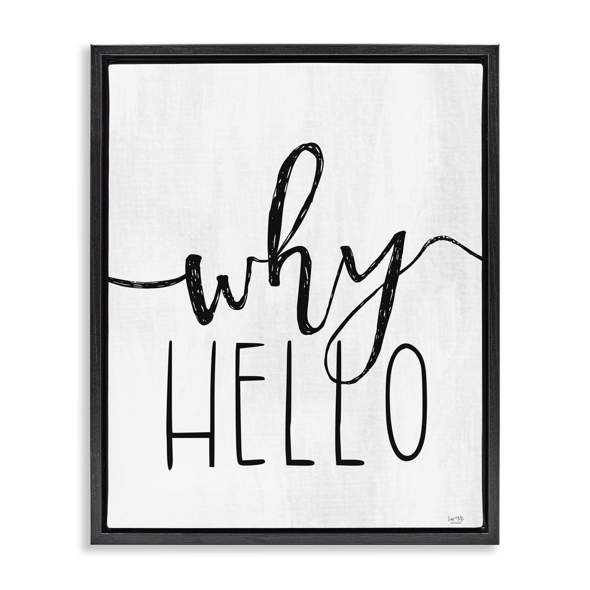Stupell Industries Why Hello Typography Black Framed Floater Canvas Wall Art, design by Lux + Me Designs
