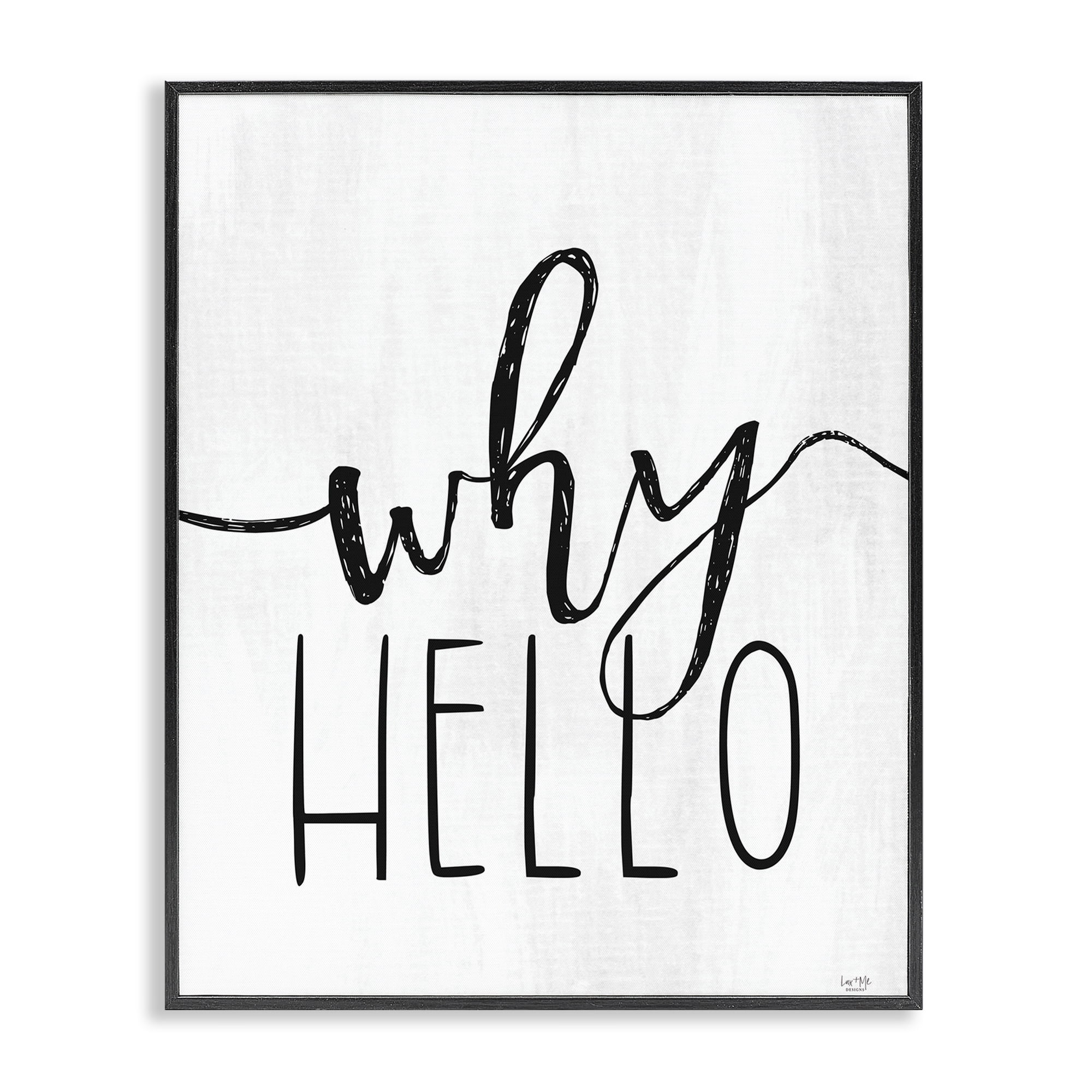 Stupell Industries Why Hello Typography Black Framed Giclee Art, design by Lux + Me Designs