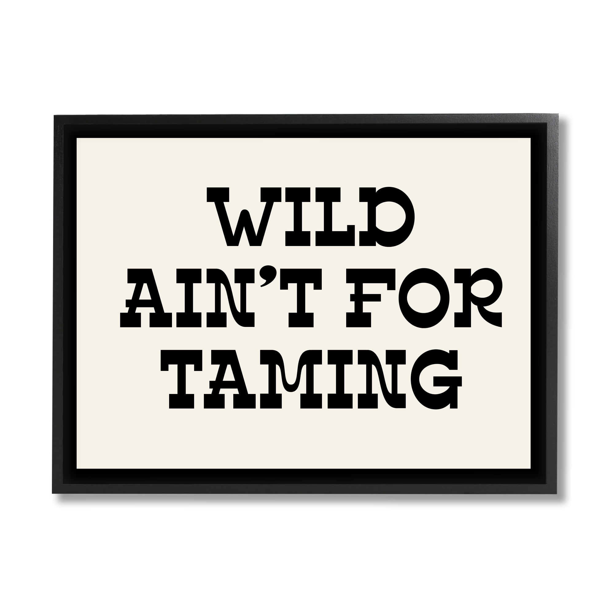 Stupell Industries Wild Ain't For Taming Phrase Inspirational Painting Black Framed Art Print Wall Art, 20 x 16