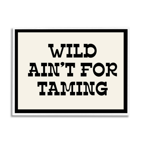 Stupell Industries Wild Ain't For Taming Phrase Inspirational Painting White Framed Art Print Wall Art, 30 x 24