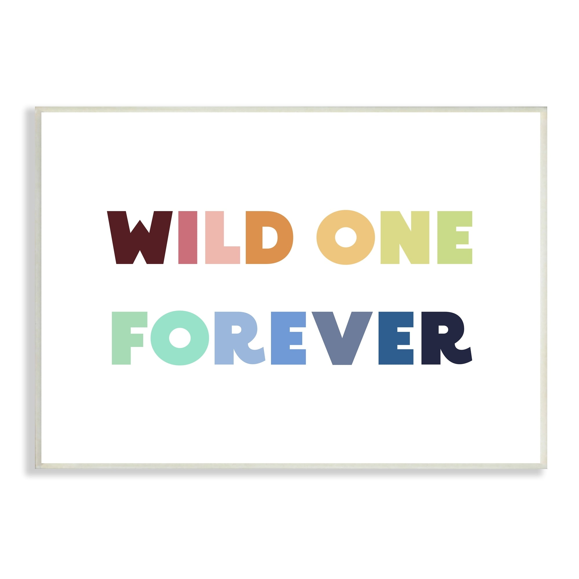 Stupell Industries Wild One Forever Phrase Rainbow Typography Kids' Adventure, 15 x 10, Design by Daphne Polselli
