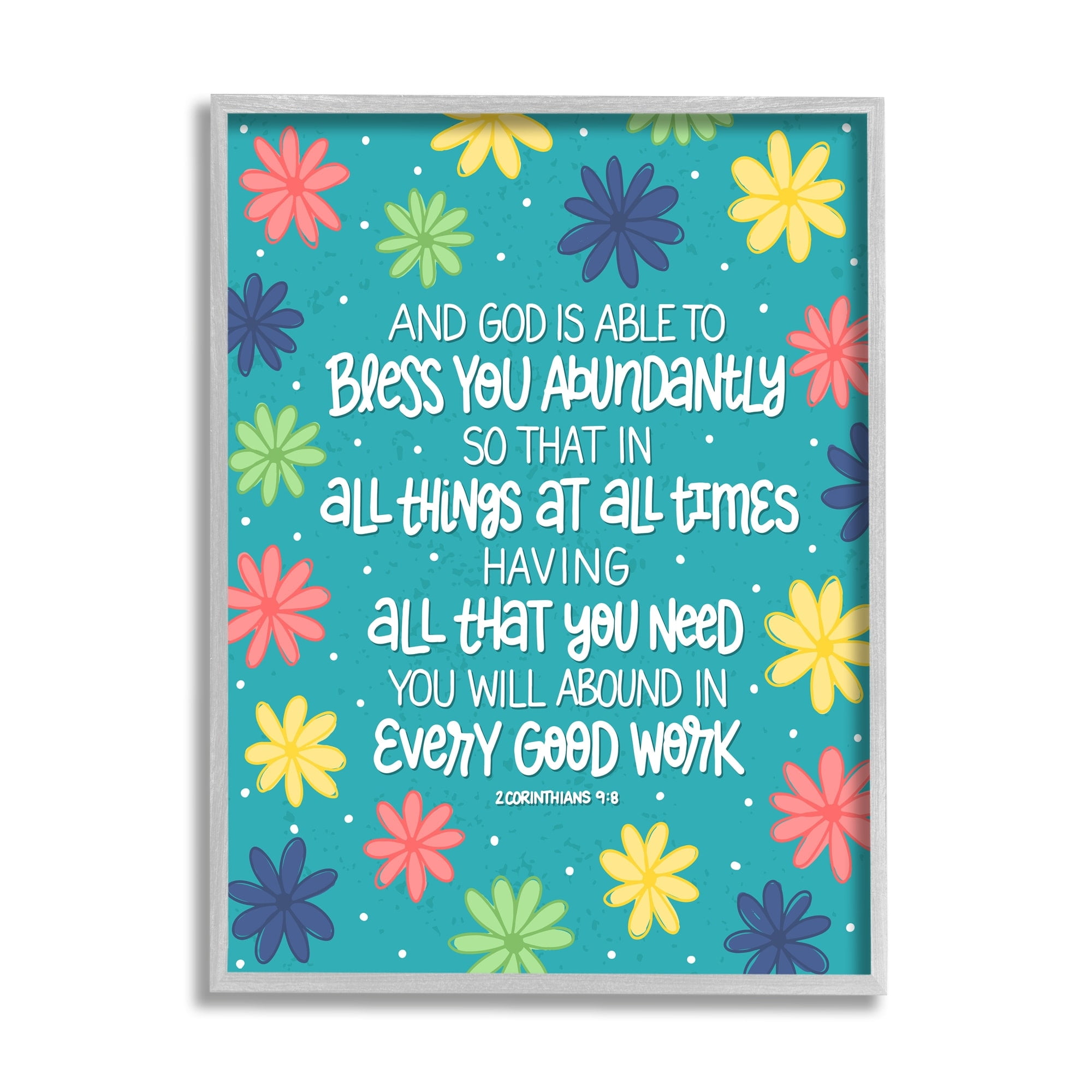 Stupell Industries Will Abound Every Good Work Corinthians 9:8 Proverbs, 24 x 30, Design by Raye Allison Creations