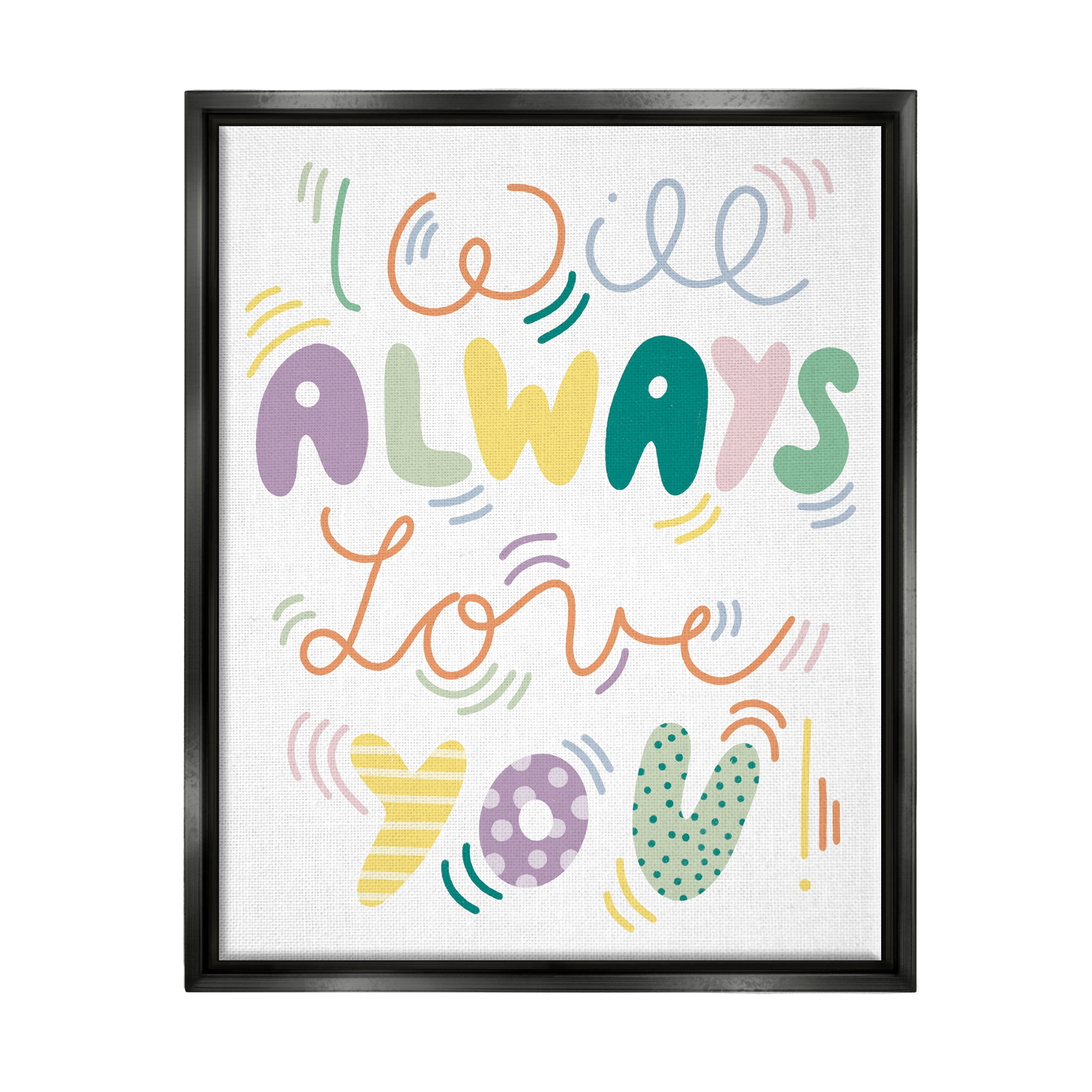 Stupell Industries Will Always Love You Eccentric Patterned Typography Graphic Art Jet Black Floating Framed Canvas Print Wall Art, Design by Dominika Godette
