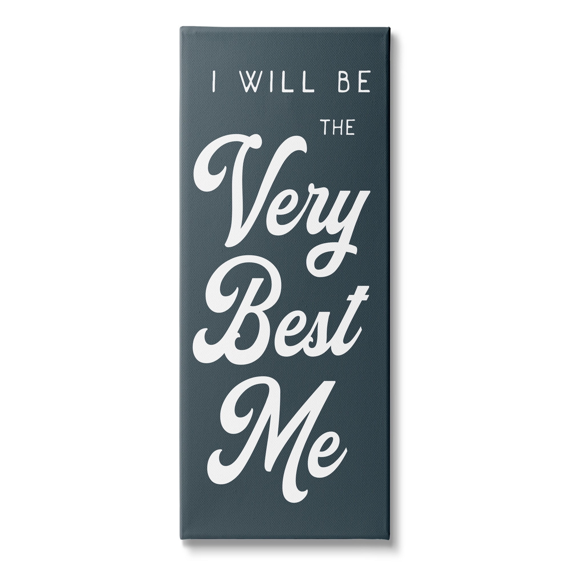 Stupell Industries Will Be The Very Best Me Phrase Bold, 13 x 30,Design by Daphne Polselli
