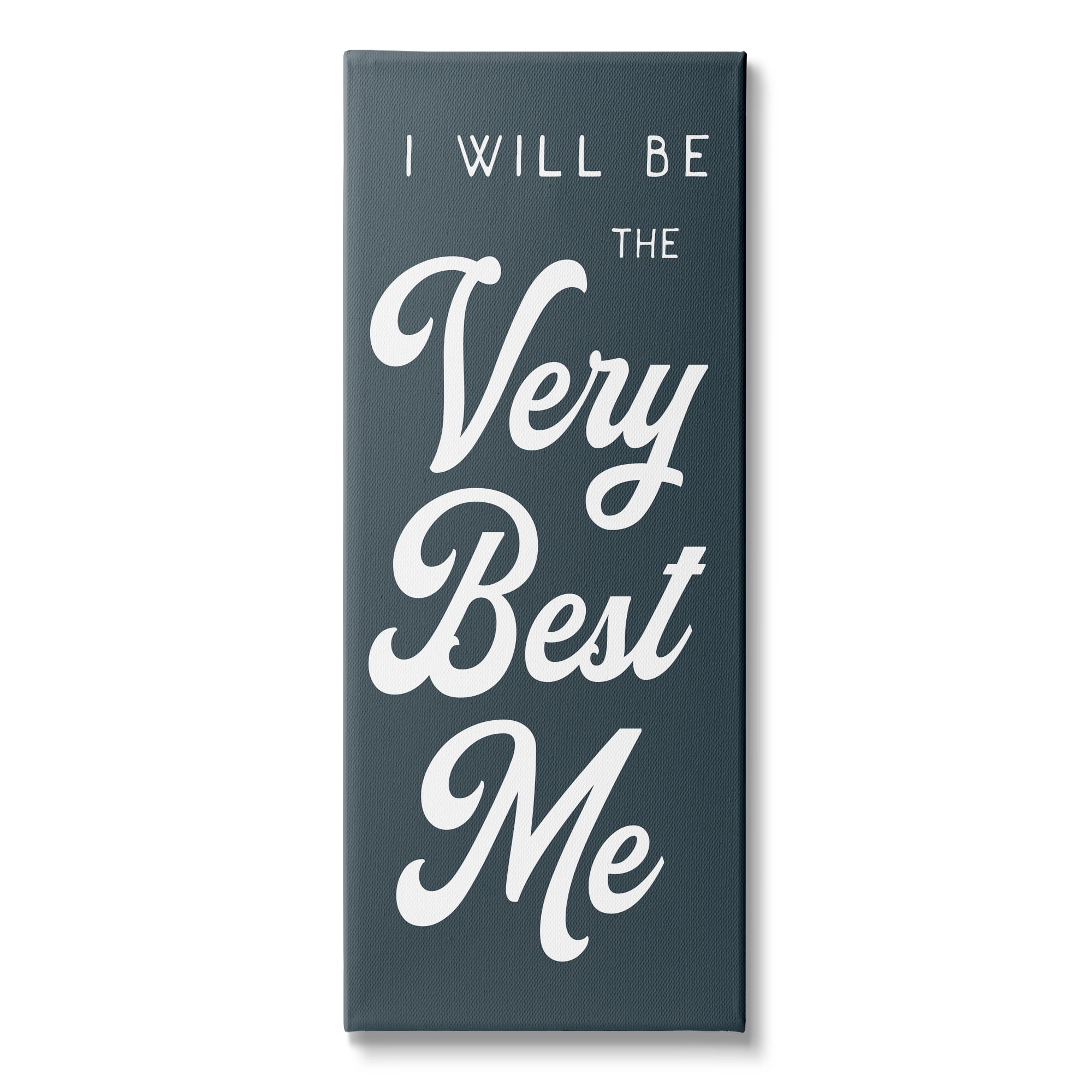 Stupell Industries Will Be The Very Best Me Phrase Bold, 17 x 40,Design by Daphne Polselli