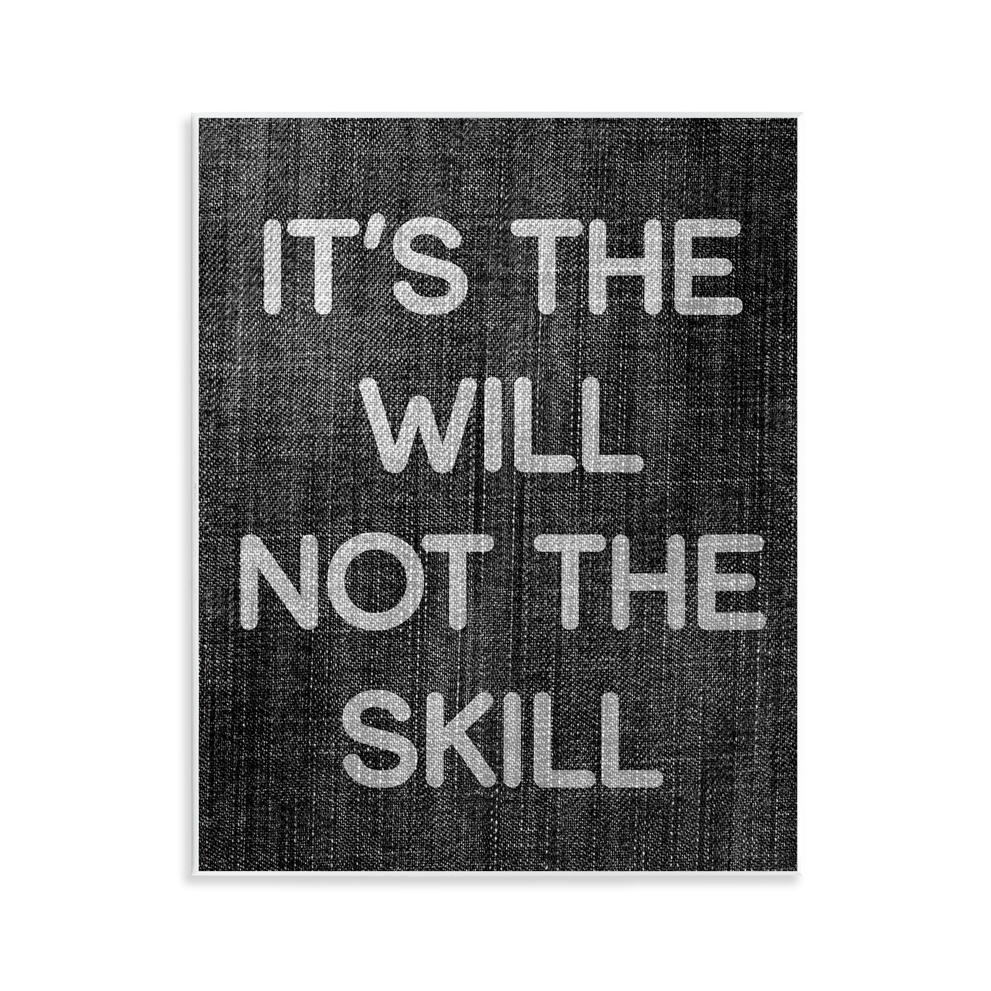Stupell Industries Will Not Skill Phrase Text & Numbers Painting Unframed Art Print Wall Art, 11 x 14