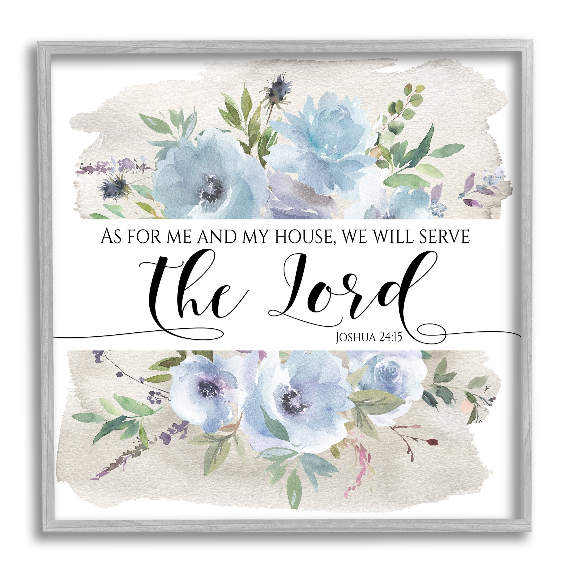 Stupell Industries Will Serve the Lord Joshua 24:15 Blue Florals Religious Painting Gray Framed Art Print Wall Art, 12 x 12