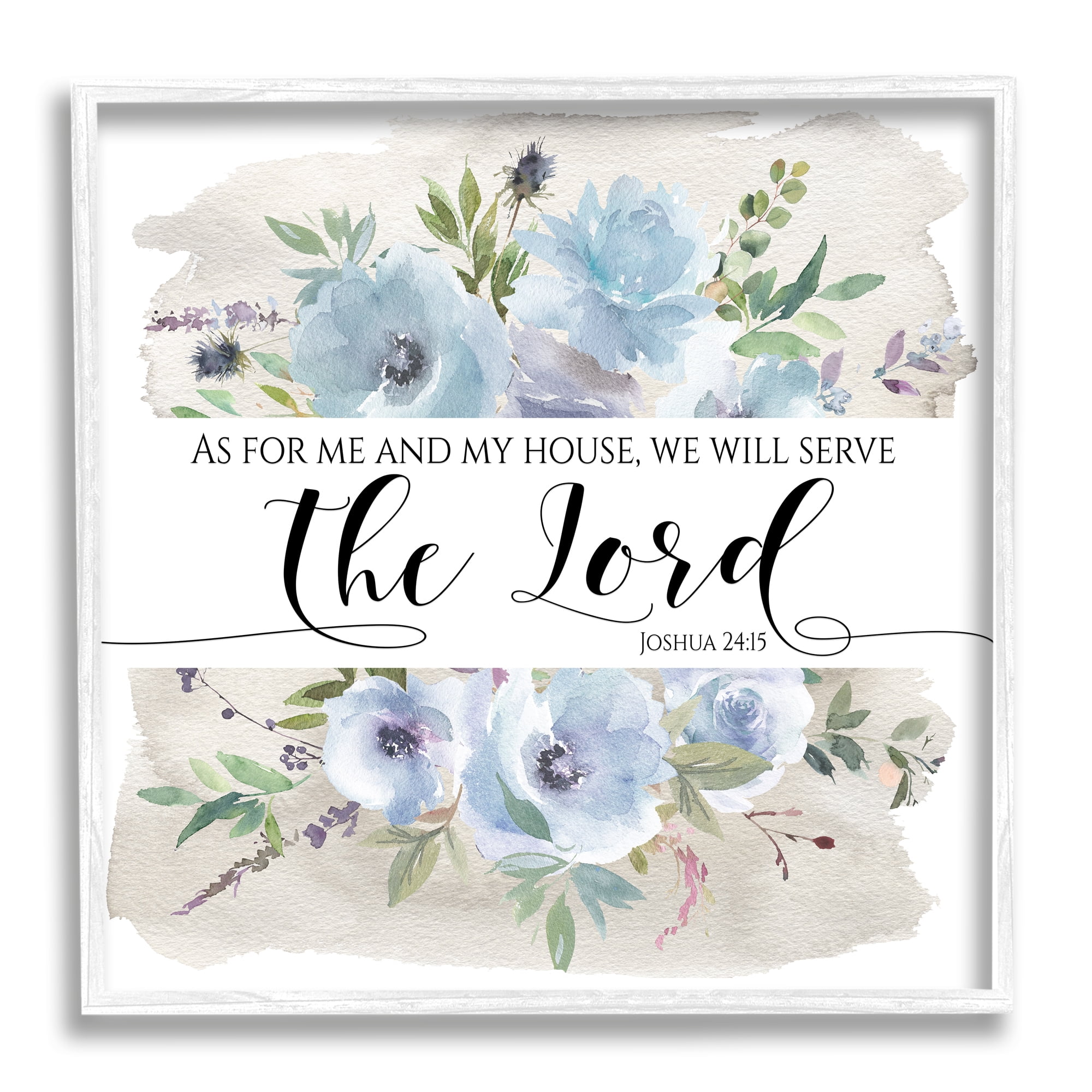 Stupell Industries Will Serve the Lord Joshua 24:15 Blue Florals Religious Painting White Framed Art Print Wall Art, 12 x 12