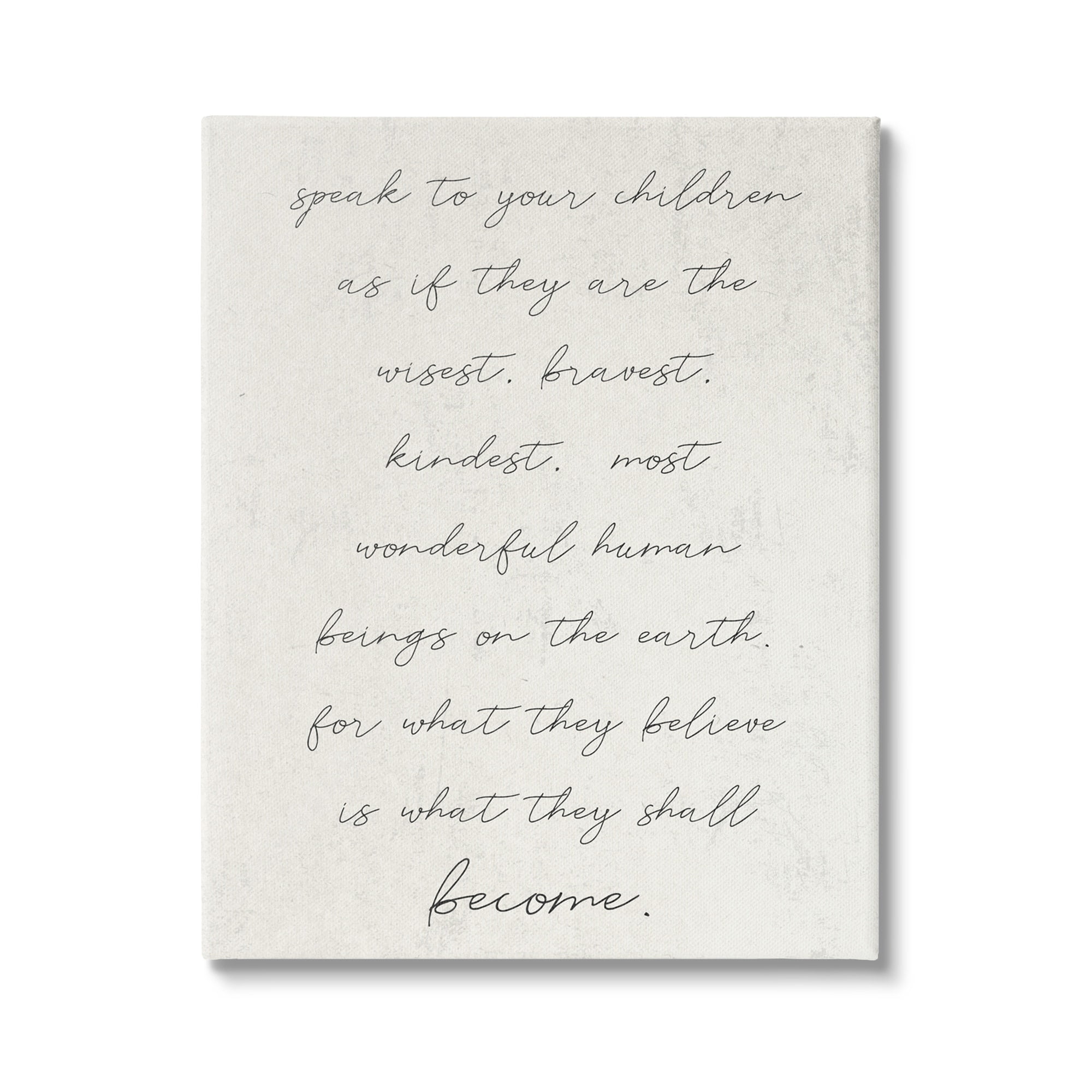 Stupell Industries Wisest Bravest Kindest Children They Will Become Phrase,24 x 30, Design by Daphne Polselli