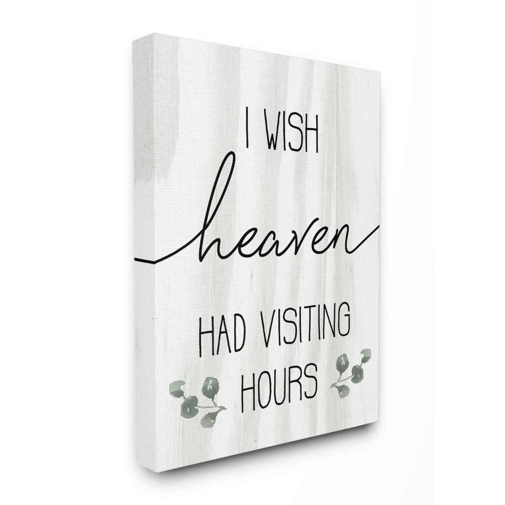 Stupell Industries Wish Heaven Had Visiting Hours Sentimental Grief Quote Canvas Wall Art Design by Daphne Polselli, 36" x 48"