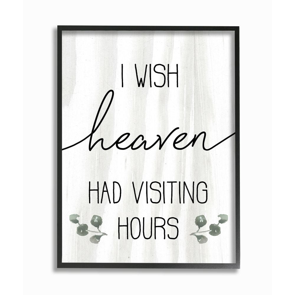 Stupell Industries Wish Heaven Had Visiting Hours Sentimental Grief Quote Framed Wall Art Design by Daphne Polselli, 11" x 14", Black Framed