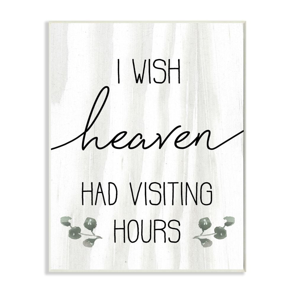 Stupell Industries Wish Heaven Had Visiting Hours Sentimental Grief Quote Graphic Art Unframed Art Print Wall Art, 10x15, by Daphne Polselli